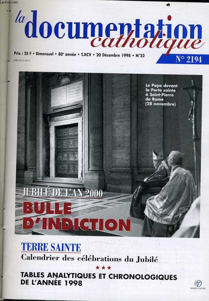 LA DOCUMENTATION CATHOLIQUE n 22 : Jubil de l'an 2000 : Bulle d'indiction - Terre Sainte : calendrier des clbrations du Jubil - Tables analytiques et chronologiques de l'anne 1998
