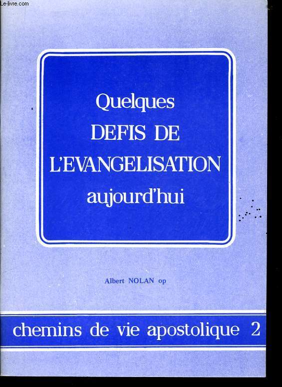 QUELQUES DEFIS DE L'EVANGILISATION - chemin de vie apostolique 2
