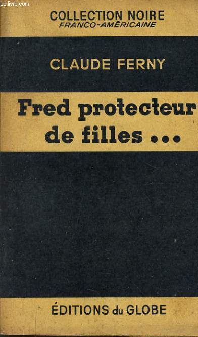 FRED PROTECTEUR DE FILLES...