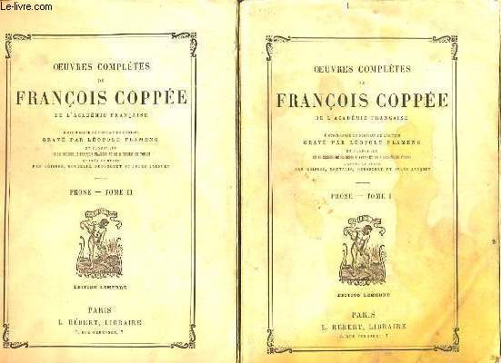 OEUVRE COMPLETE DE FRANCOIS COPPE en 2 tomes - Prose