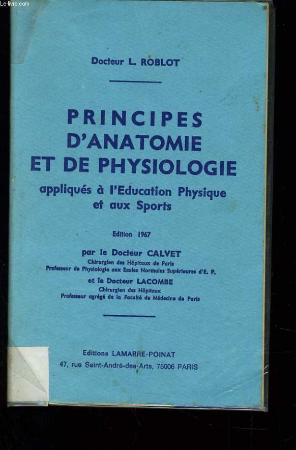 PRINCIPES D'ANATOMIE ET DE PHYSIOLOGIE appliqus  l'ducation physique et aux sports