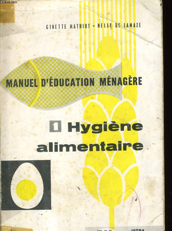 MANUEL D'EDUCATION MENAGERE n1 : Hygine alimentaire