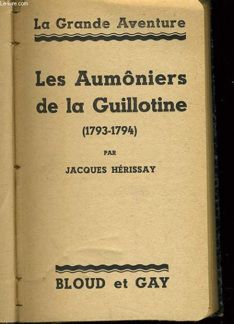 LES AUMONIERS DE LA GUILLOTINE (1793-1794)