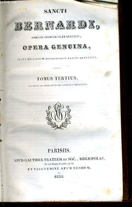ABBATIS PRIMI CLARAEVALLENSIS OPERA GENUINA tome 3 - juxta editionem monachorum sancti benedicti