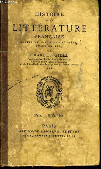 HISTOIRE DE LA LITTERATURE FRANCAISE depuis la fin du XVIIe sicle jusqu'en 1815