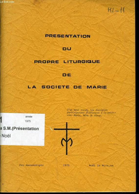 PRESENTATION DU PROPRE LITURGIQUE DE LA SOCIETE DE MARIE