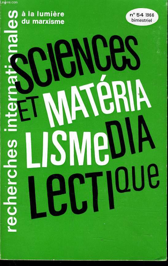RECHERCHE INTERNATIONALES  la lumire du marixisme n54 : Sciences et matrialisme dialectique