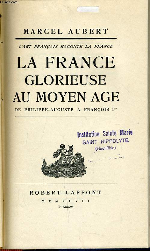 LA FRANCE GLORIEUSE AU MOYEN AGE de Philippe Auguste  Franois 1er