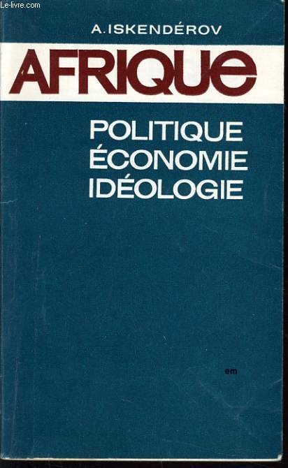 AFRIQUE politique economie idologie