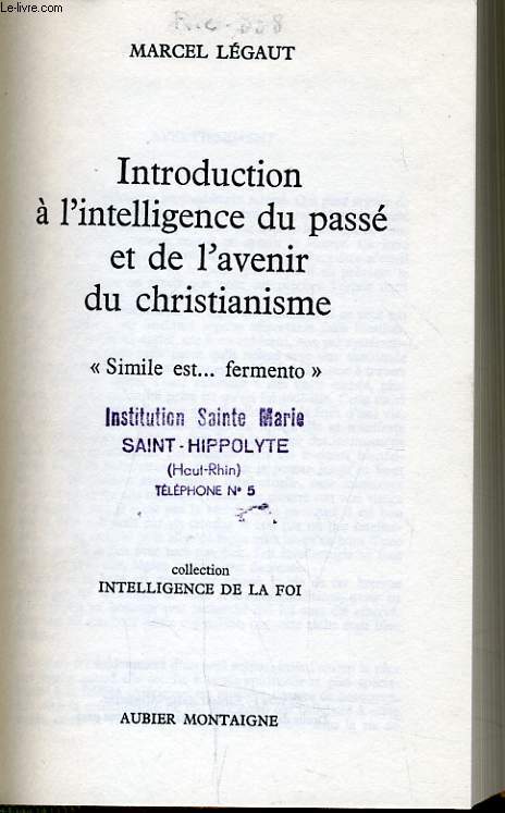 INTRODUCTION A L'INTELLIGENCE DU PASSE ET DE L'AVENIR DU CHRISTIANISME 