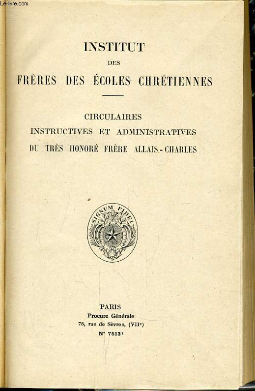 INSTITUT DES FRERES DES ECOLES CHRETIENNES circulaires instructives et administratives du trs honor frres Allais Charles