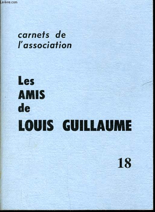 LES AMIS DE LOUIS GUILLAUME