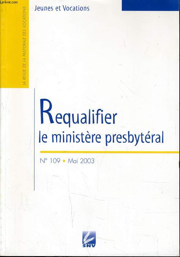 JEUNES ET VOCATIONS n109 : Requalifier le ministre presbytral