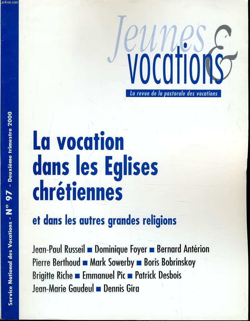 JEUNES ET VOCATIONS n97 : La vocation dans les Eglises chrtiennes et dans les autres grandes religions