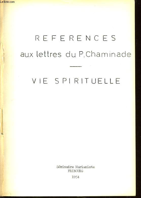 REFERENCES AUX LETTRES DU P. CHAMINADE - Vie spirituelle
