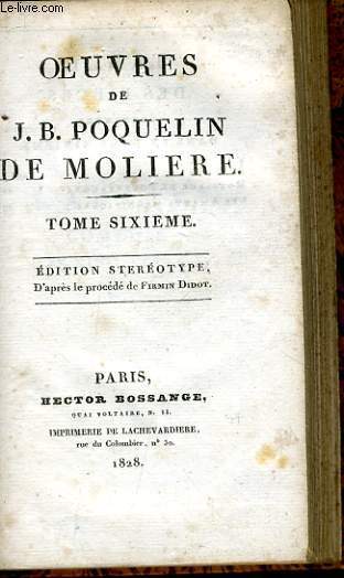 OEUVRES DE J. B. POQUELIN DE MOLIERE tome 6 : L'avare, Monsieur de Pourceaugnac, Les amants magnifiques