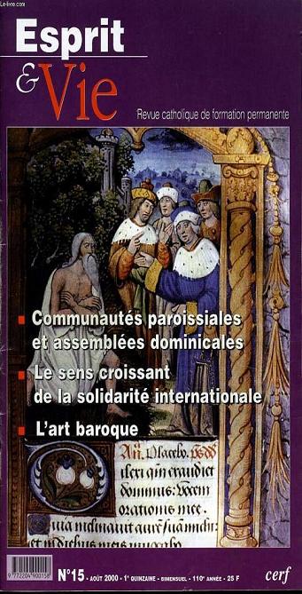 ESPRIT ET VIE (bimenstruel catholique de formation permanente) n15 : Communauts paroissiales et assembles domnicales - Le sens croissant de la solidarit internationale - L'art Baroque -