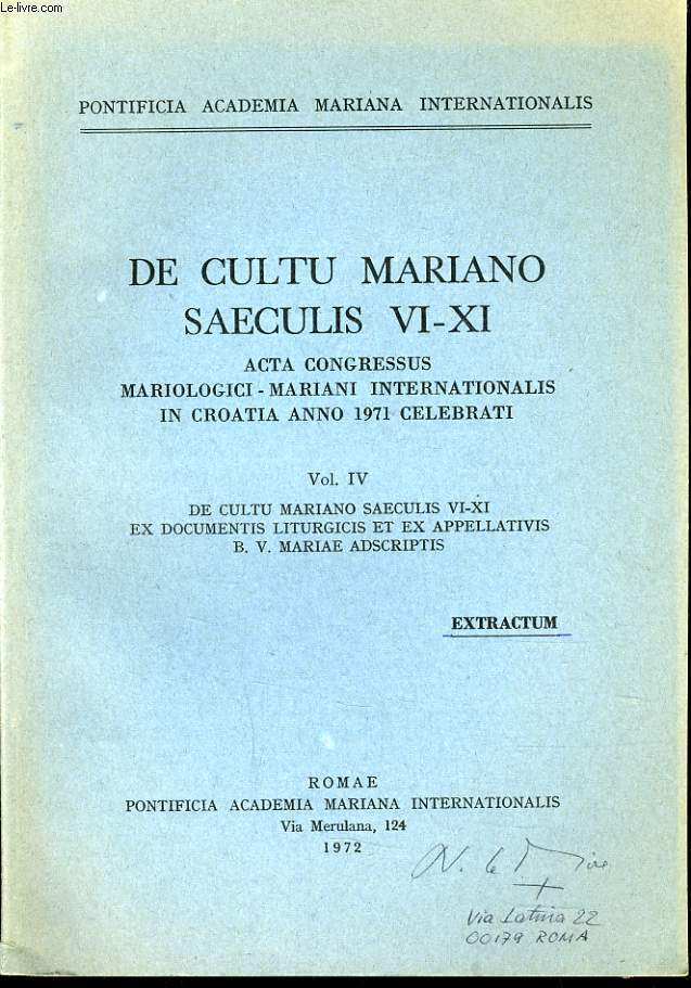 DE CULTU MARIANO SAECULIS VI - XI acta congressus mariologici-mariani internationalis in sanctuario mariano kevelaer (germania) anno 1971 celebrati - Vol IV
