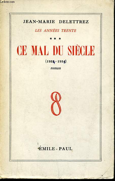 LES ANNEES TRENTE tome 3 : Ce mal du sicle le fascisme (1933-1934)