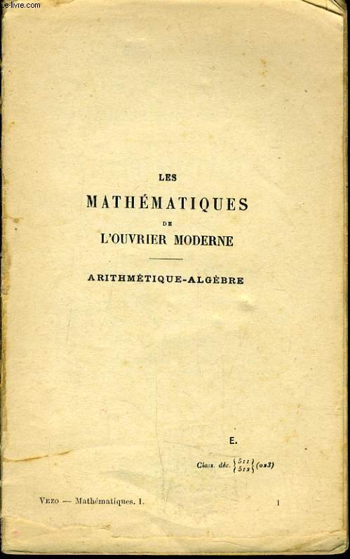 LES MATHEMATIQUES DE L'OUVRIER MODERNE arithmetique algbre