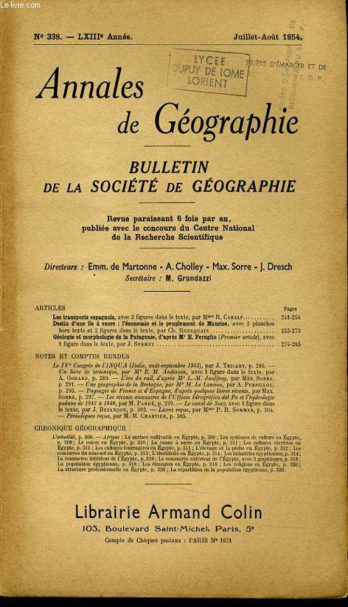 ANNALES DE GEOGRAPHIES bulletin de la socit gographique) n338 : Les transports espagnols - Destin d'une le  sucre - Gologie et morphologie de la Patagonie, d'aprs Mr E. Feruglio