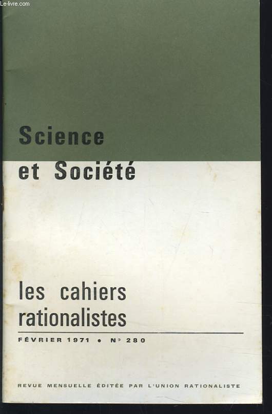 LES CAHIERS RATIONALISTES n280 : Science et Socit