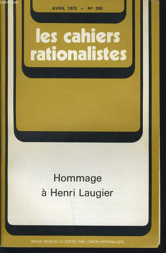 LES CAHIERS RATIONALISTES n300 : Hommage  Henri LAUGIER