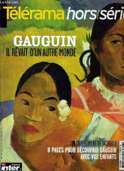 TELERAMA hors srie : Gauguin il rvait d'un autre monde