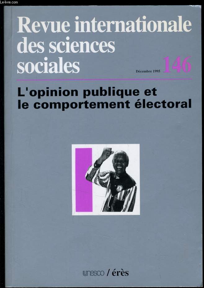 REVUE INTERNATIONALE DES SCIENCES SOCIALES n146 : l'opinion pubique et le comportement lectoral