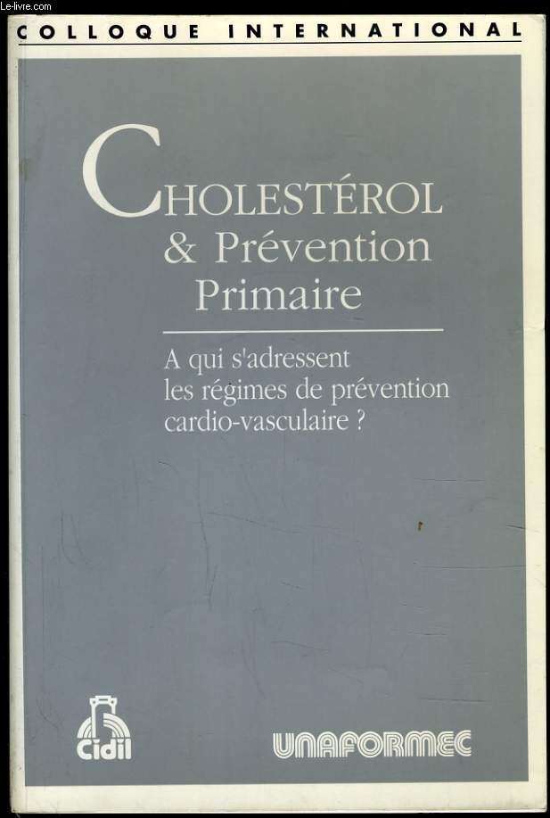 CHOLESTEROL & PREVENTION PRIMAIRE a qui s'adressent les rgimes de prevention cardio vasculaire ?