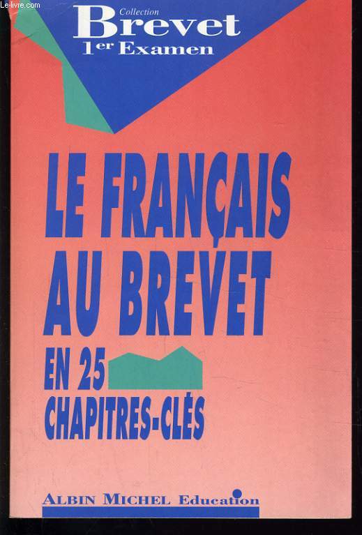 LE FRANCAIS AU BREVET en 25 chapitres cls.