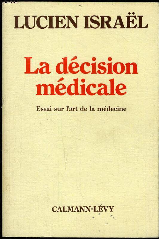 LA DECISION MEDICALE essai sur l'art de la medecine