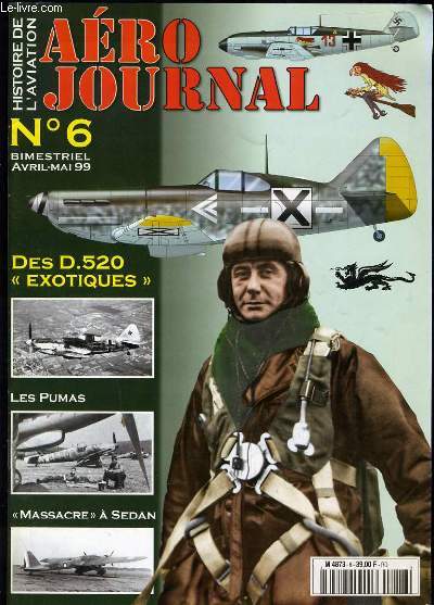 AERO JOURNAL n6 : Des D. 520 exotiques - Les pumas - Massacre  Sedan