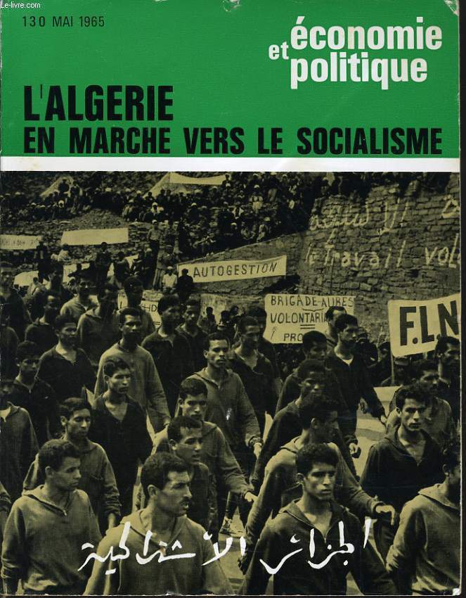 ECONOMIE ET POLITIQUE (revue marxiste d'conomie) n 130 : L'Algrie en marche vers le socialisme