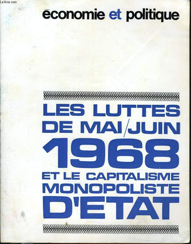 ECONOMIE ET POLITIQUE (revue marxiste d'conomie) n 168-169 : Les luttes de Mai/Juin 1968 - Et le capitalisme monopoliste d'Etat