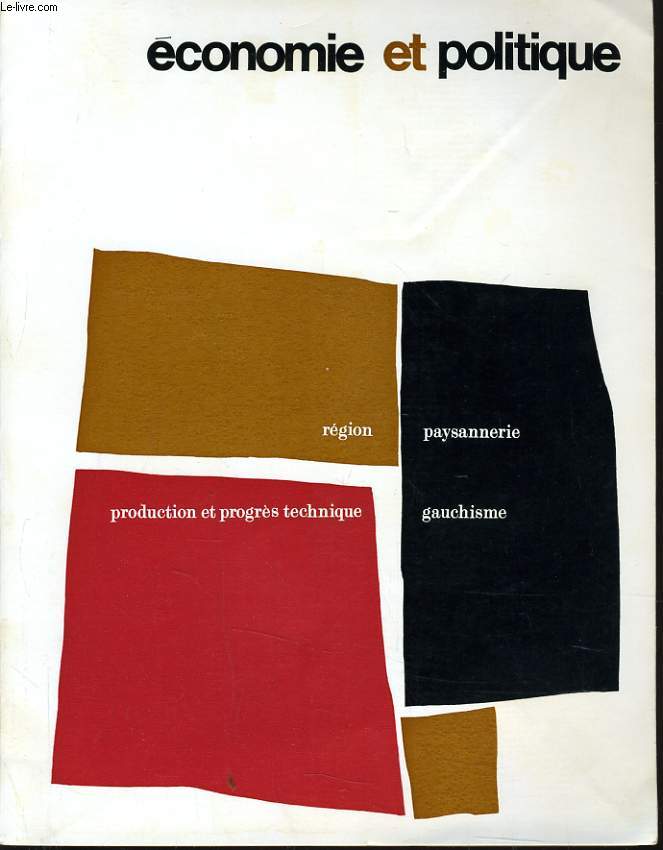 ECONOMIE ET POLITIQUE (revue marxiste d'conomie) n 170 : Rgion - Paysannerie - Production et progrs technique - Gauchisme