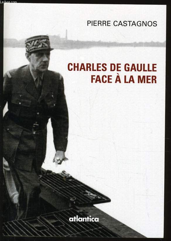 CHARLES DE GAULLE FACE A LA MER