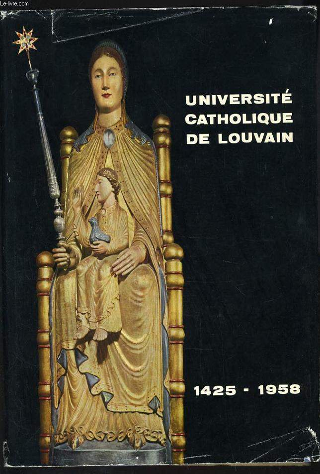 UNIVERSITE CATHOLIQUE DE LOUVAIN 1425-1958