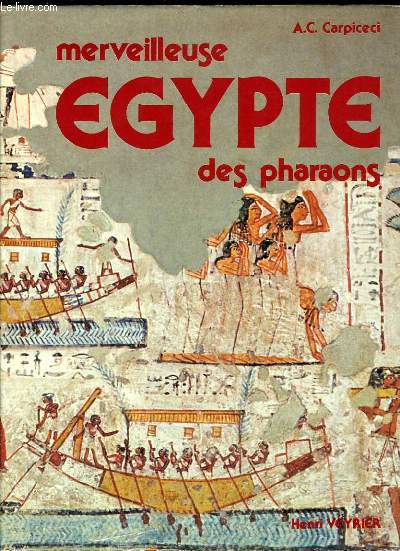 MERVEILLEUSES EGYPTES DES PHARAONS