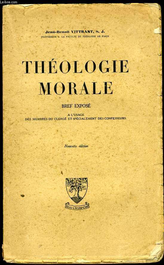 THEOLOGIE MORALE bref expos  l'usage des membres du clerg et spcialement des confesseurs
