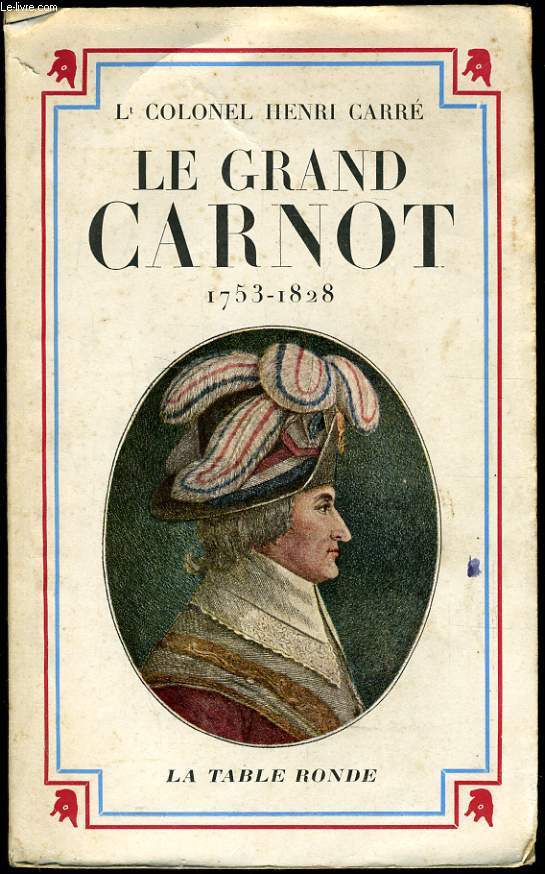 LE GRAND CARNOT (1753-1823)