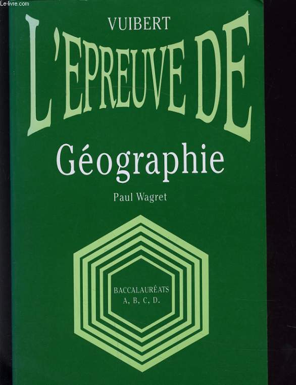 L'EPREUVE DE GEOGRAPHIE - BACCALAUREAT A B C D