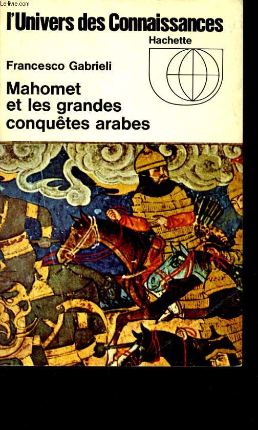 L'UNIVERS DES CONNAISSANCES - MAHOMET ET LES GANDES CONQUETES ARABES