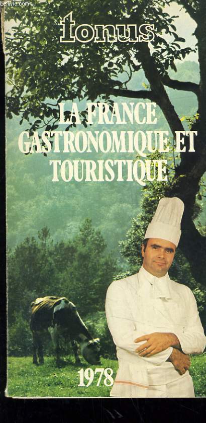 LA FRANCE GASTRONIMIQUE ET TOURISTIQUE 1978