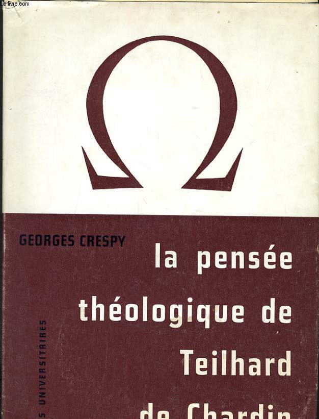 LA PENSEE THEOLOGIQUE DE TEILHARD DE CHARDIN