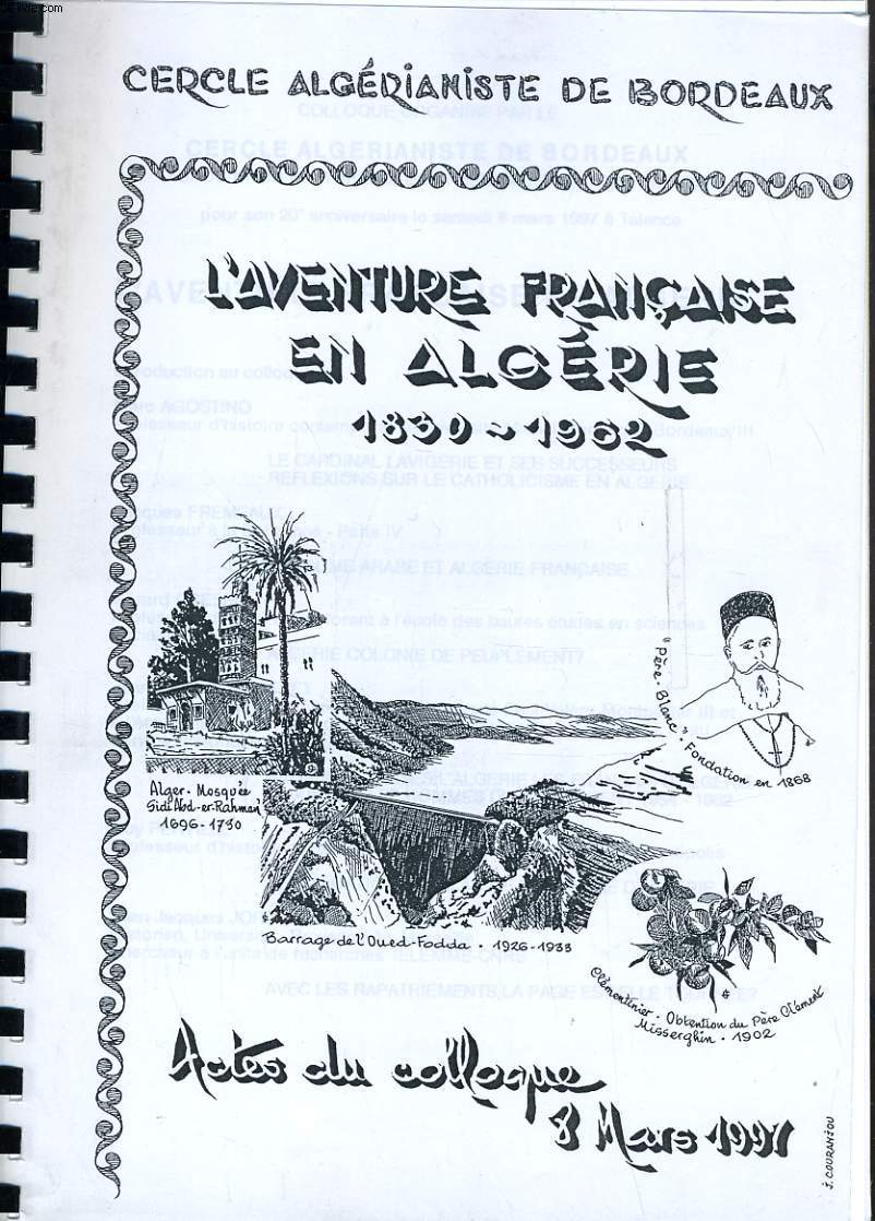 L'AVENTURE FRANCAISE EN ALGERIE 1830-1962 ACTES DU COLLOQUE