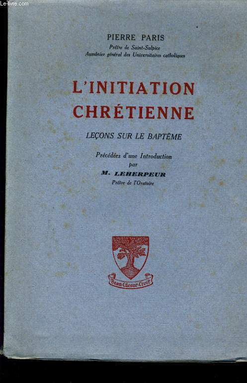 L'INITIATION CHRETIENNE - LECONS SUR LE BAPTEME