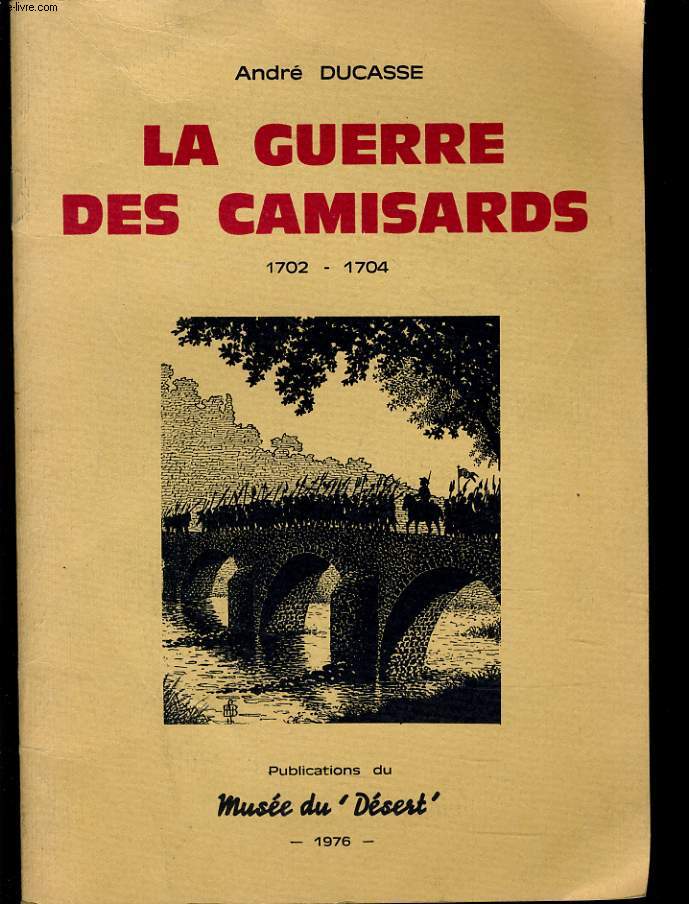 LA GUERRE DES CAMISARD 1702- 1704