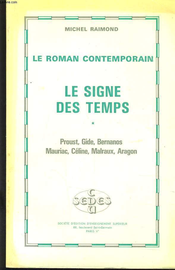 LE ROMAN CONTEMPORAIN - LE SIGNE DES TEMPS TOME 1 -