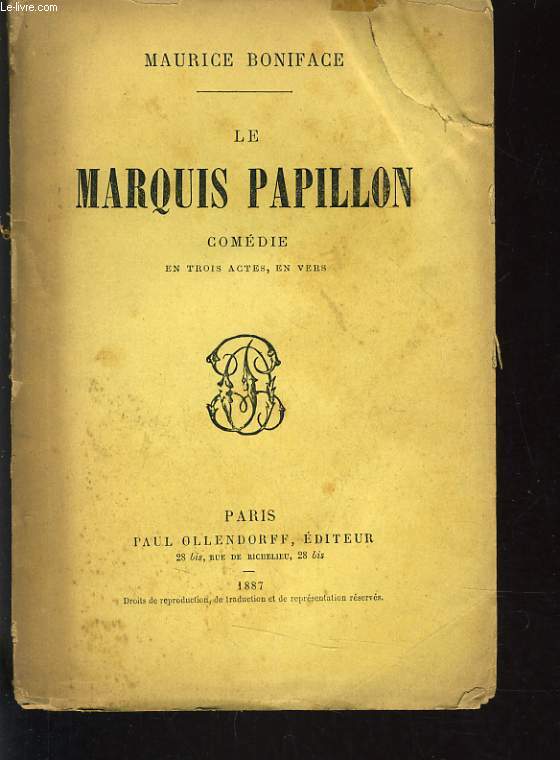 LE MARQUIS PAPILLON - COMEDIE EN TROIS ACTES EN VERS